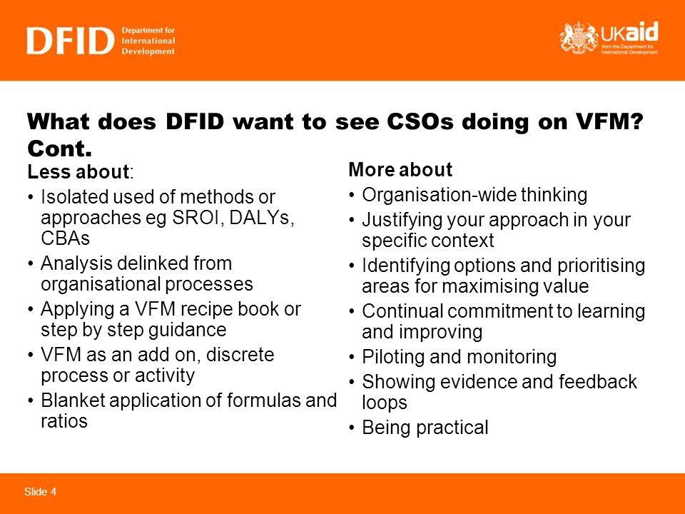 Slide 4 What does DFID want to see CSOs doing on VFM.