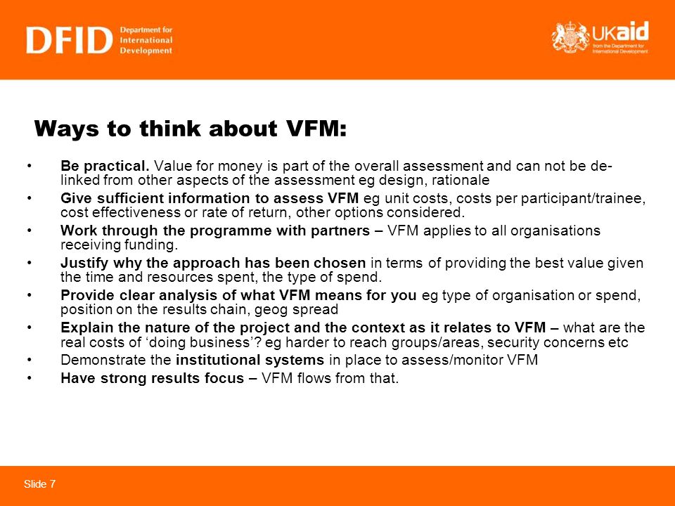 Slide 7 Ways to think about VFM: Be practical.