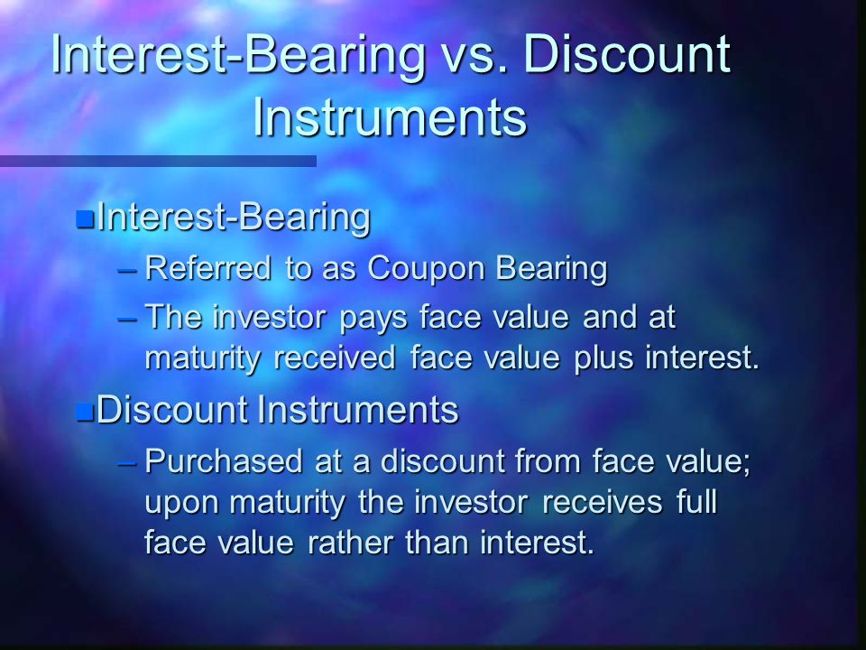 Interest-Bearing vs.
