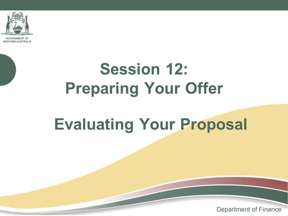 Session 12: Preparing Your Offer Evaluating Your Proposal