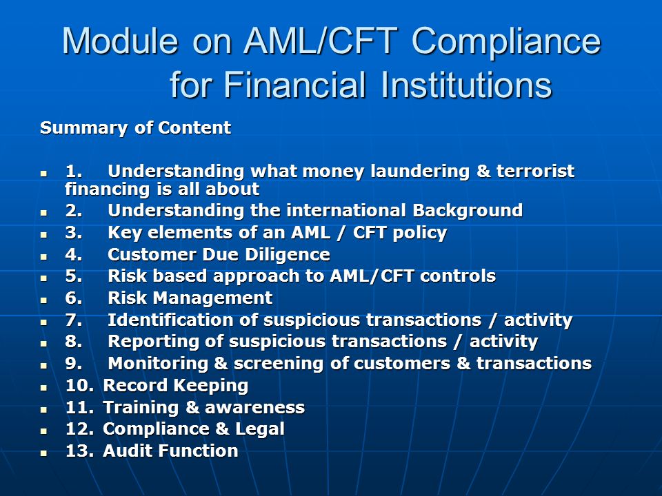 Module on AML/CFT Compliance for Financial Institutions Summary of Content 1.