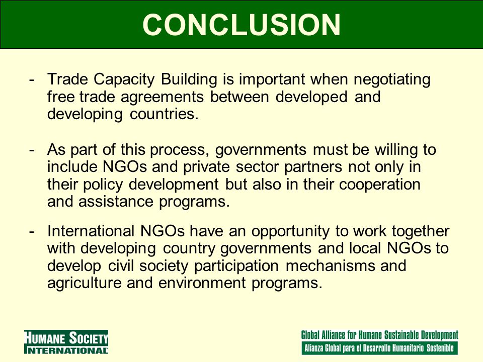 CONCLUSION -Trade Capacity Building is important when negotiating free trade agreements between developed and developing countries.