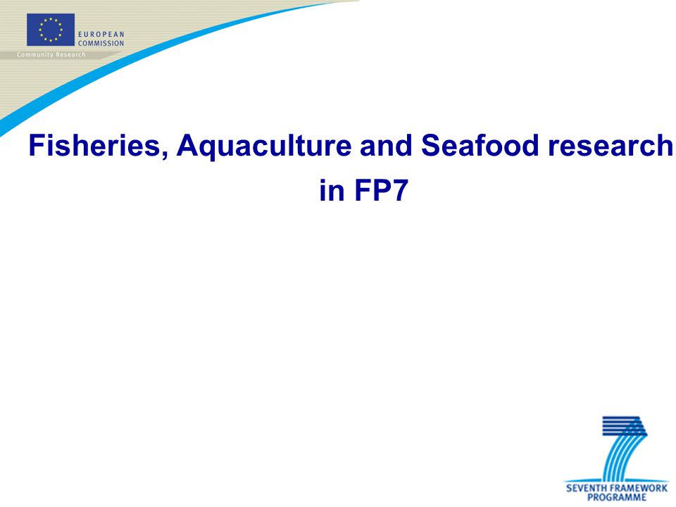 Fisheries, Aquaculture and Seafood research in FP7