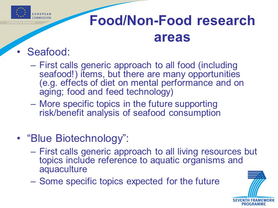 Food/Non-Food research areas Seafood: –First calls generic approach to all food (including seafood!) items, but there are many opportunities (e.g.