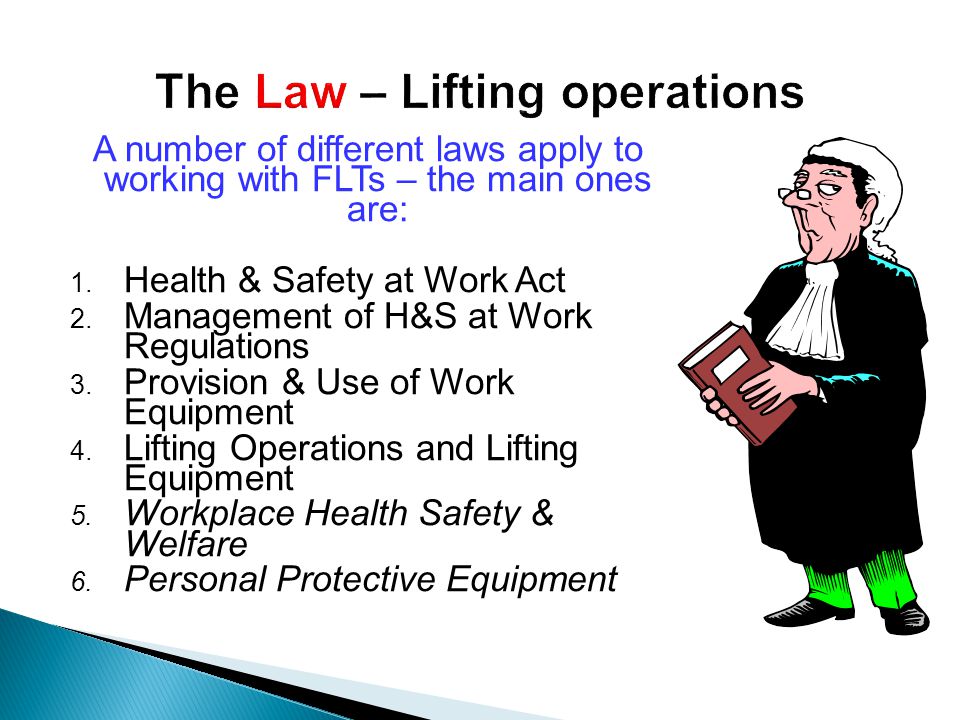A number of different laws apply to working with FLTs – the main ones are: 1.