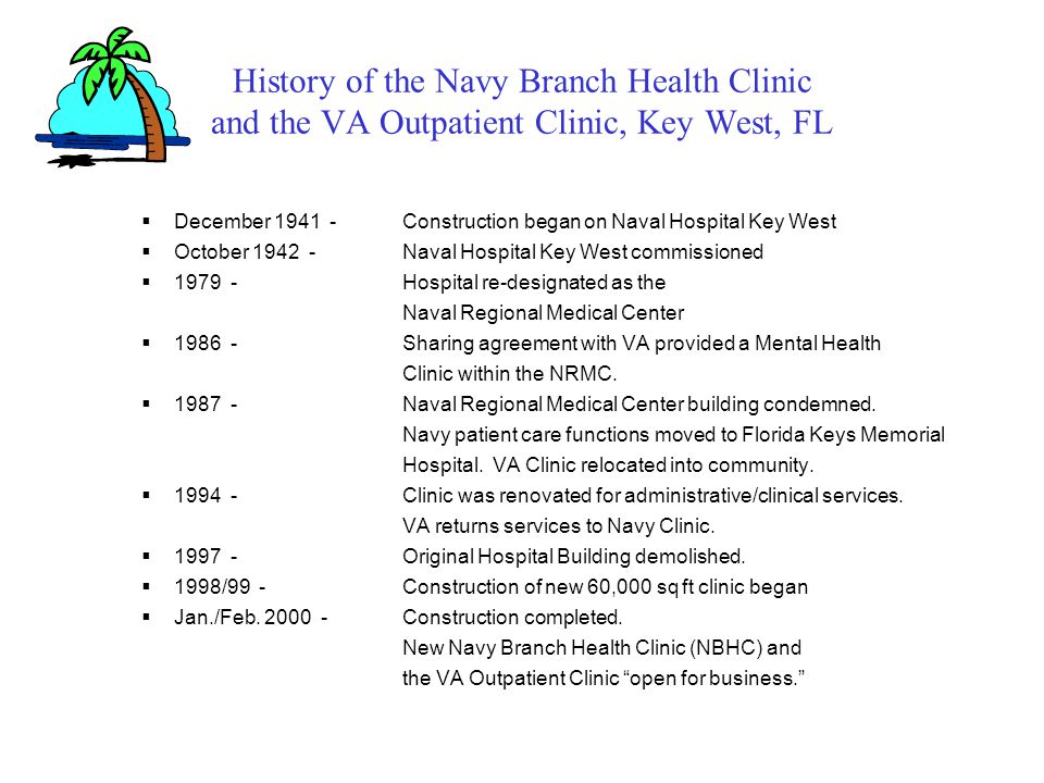 Navy Branch Health Clinic & VA Outpatient Clinic Key West, FL. - ppt  download