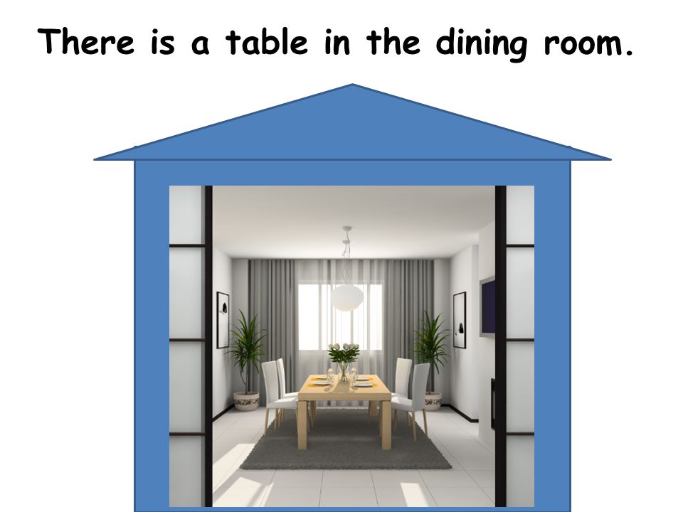 There is a table in the dining room.