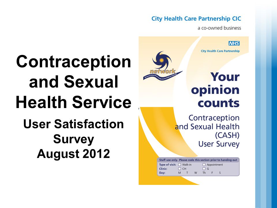 Contraception and Sexual Health Service User Satisfaction Survey August 2012