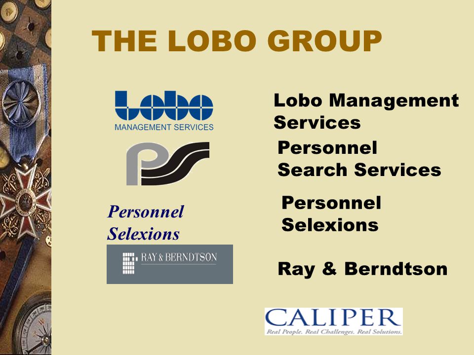 THE LOBO GROUP Lobo Management Services Personnel Search Services Ray & Berndtson Personnel Selexions