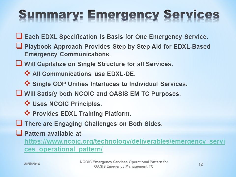 Each EDXL Specification is Basis for One Emergency Service.
