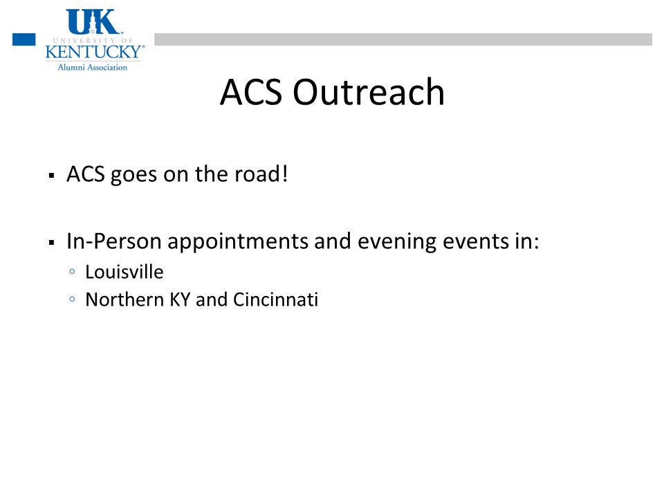 ACS Outreach ACS goes on the road.