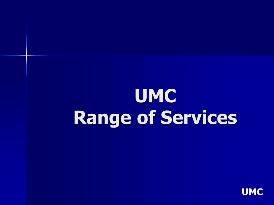 UMC UMC Range of Services