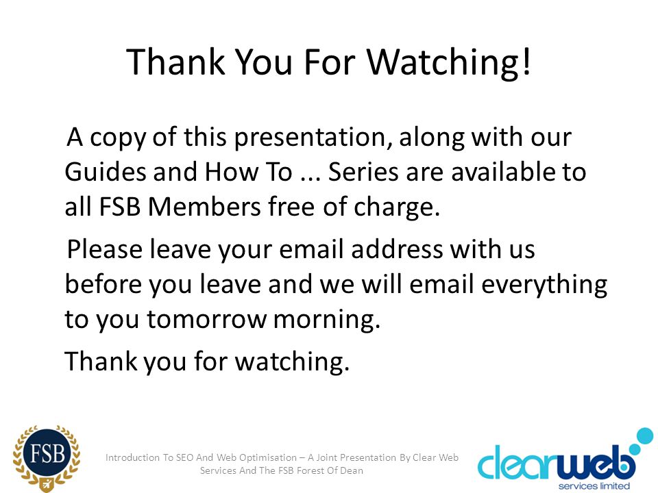 Thank You For Watching. A copy of this presentation, along with our Guides and How To...