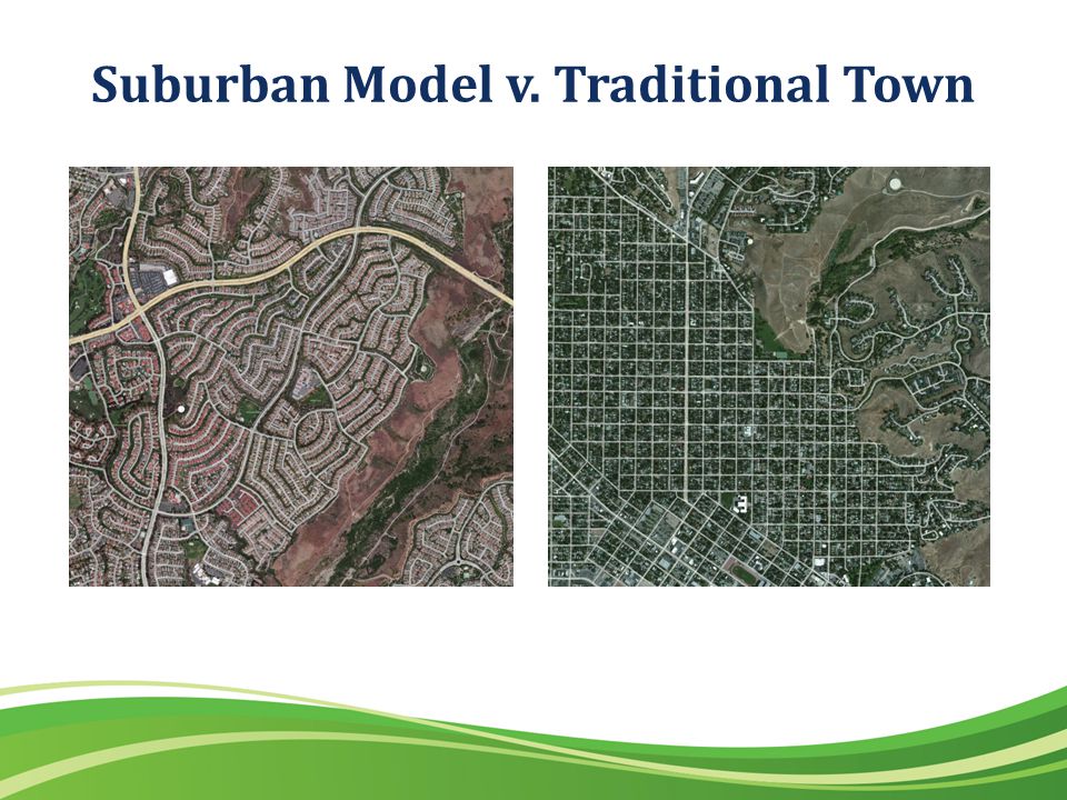 Suburban Model v. Traditional Town