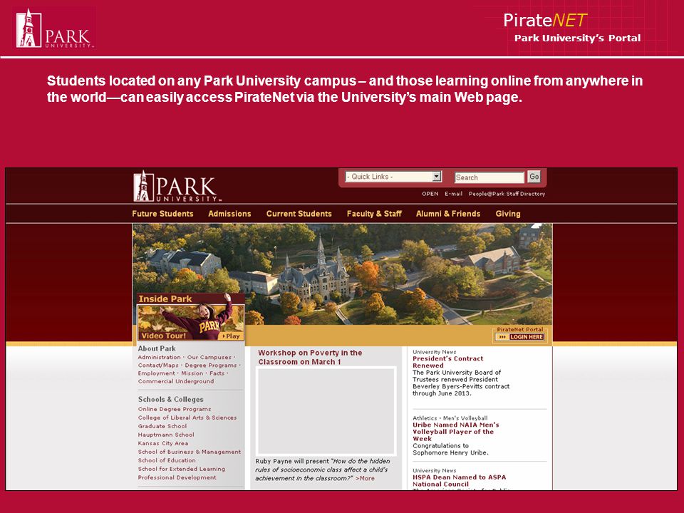 PirateNET Park Universitys Portal. PirateNET Park Universitys Portal Park  University, a private institution based in Parkville, Missouri, enrolls 1,  ppt download