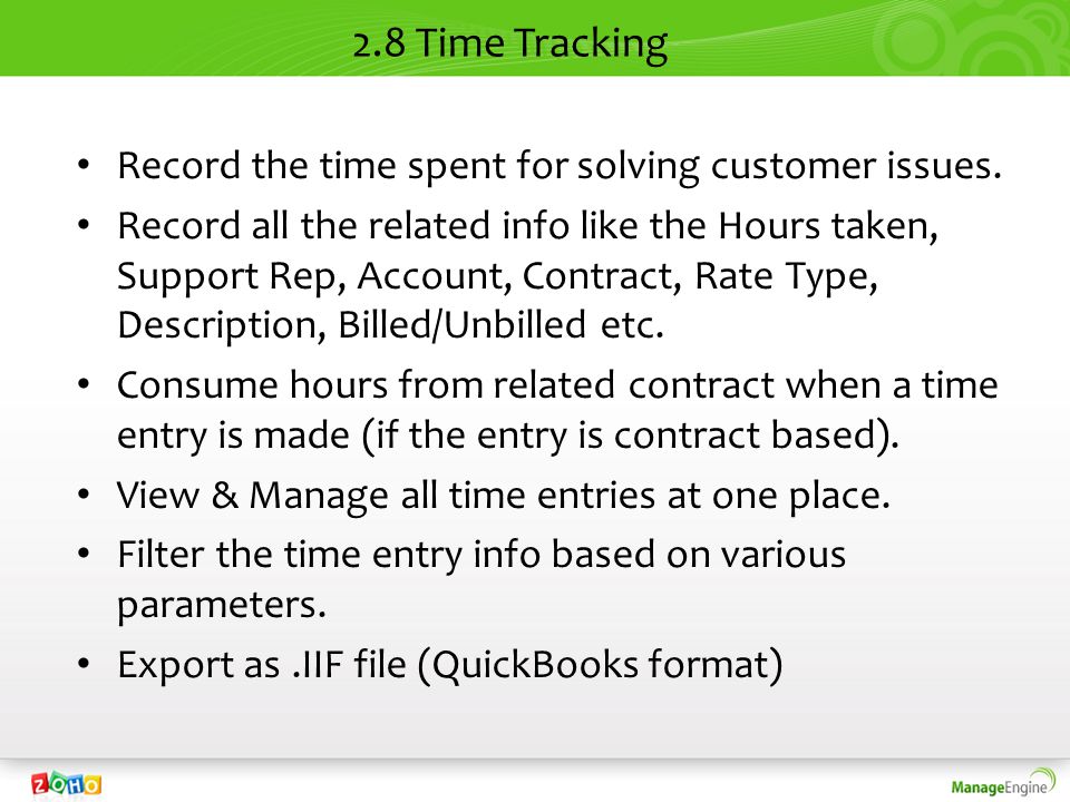 2.8 Time Tracking Record the time spent for solving customer issues.