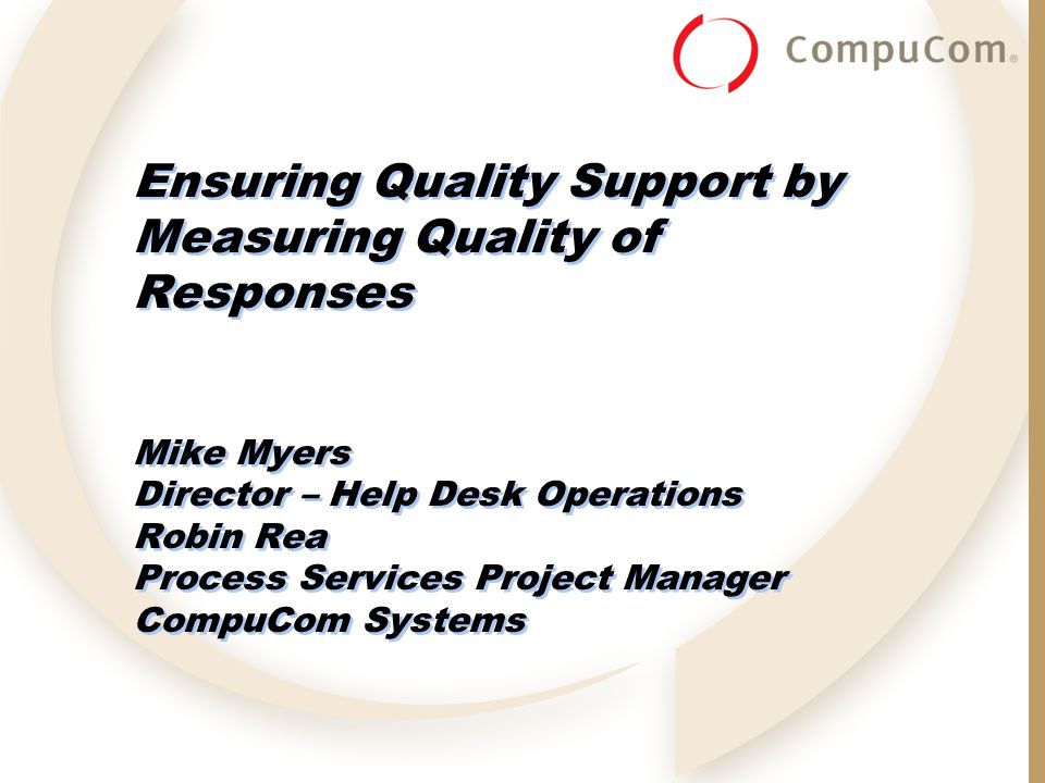 Ensuring Quality Support By Measuring Quality Of Responses Mike