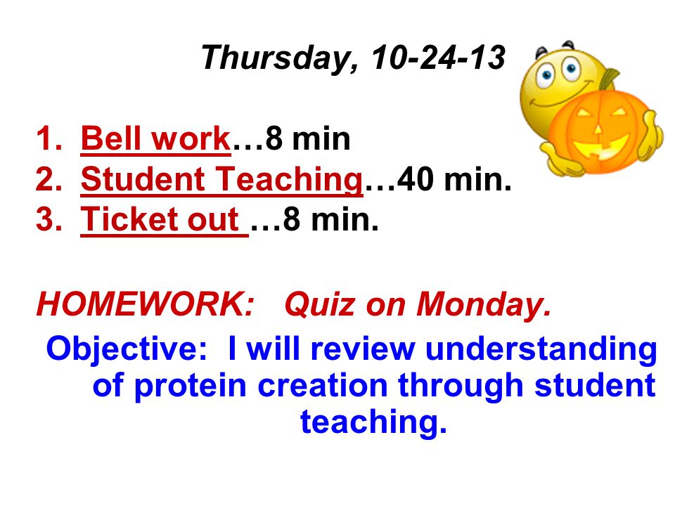 Thursday, Bell work…8 min 2.Student Teaching…40 min.