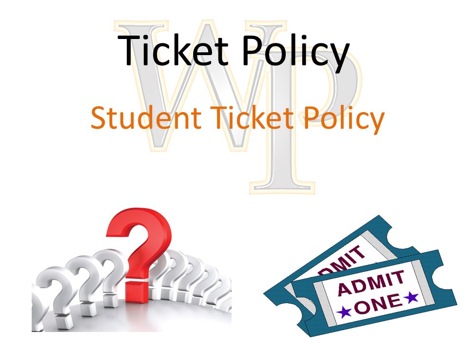 Ticket Policy Student Ticket Policy