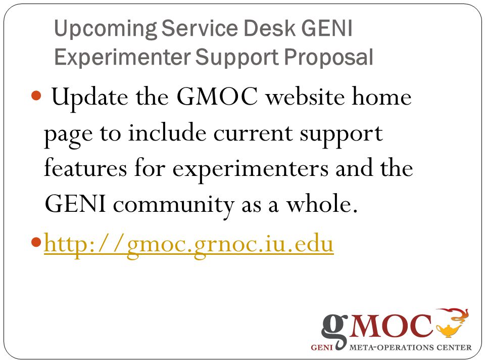Gmoc Experimenter Support Proposal Gec Gmoc Service Desk Support