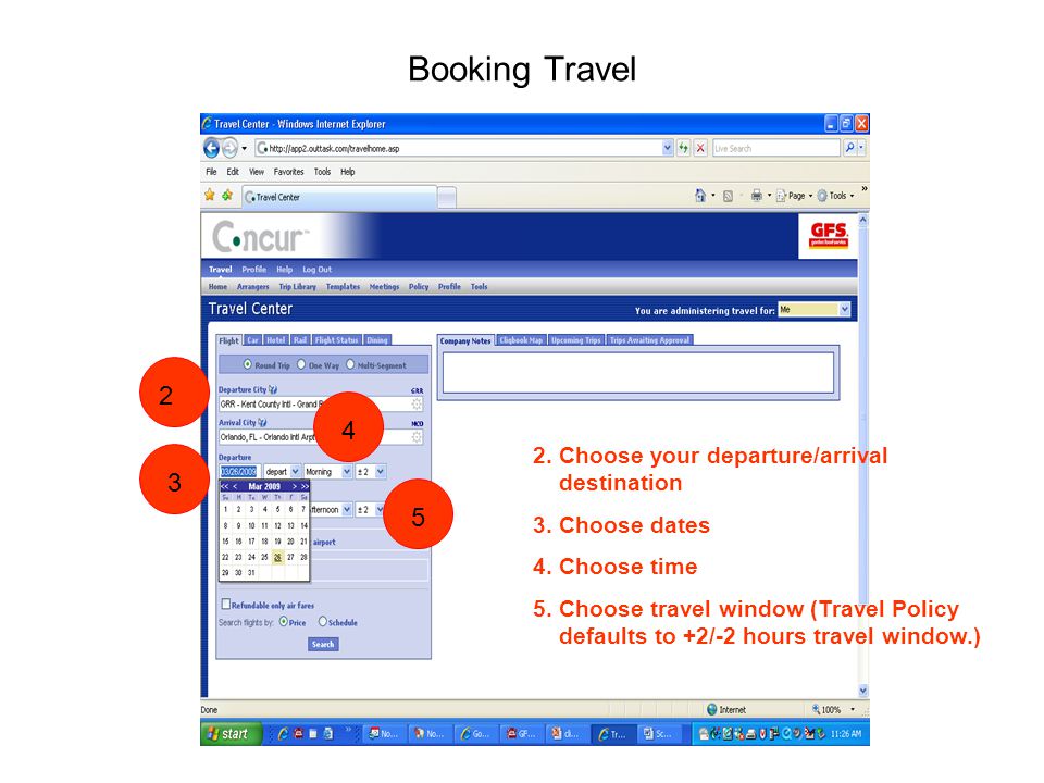 Booking Travel 2. Choose your departure/arrival destination 3.