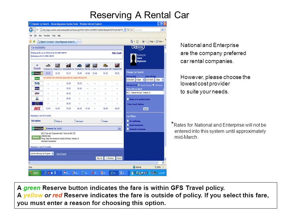 Reserving A Rental Car National and Enterprise are the company preferred car rental companies.