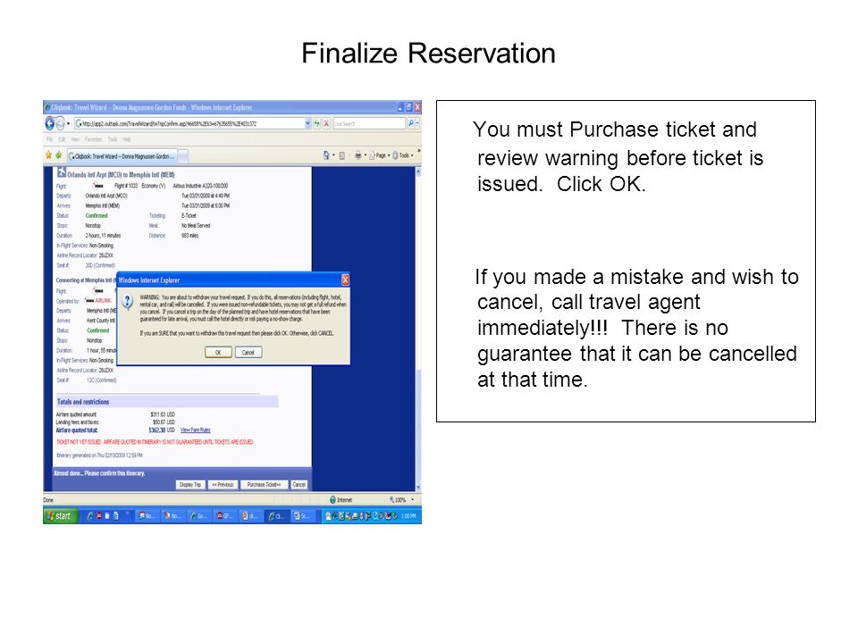 Finalize Reservation You must Purchase ticket and review warning before ticket is issued.