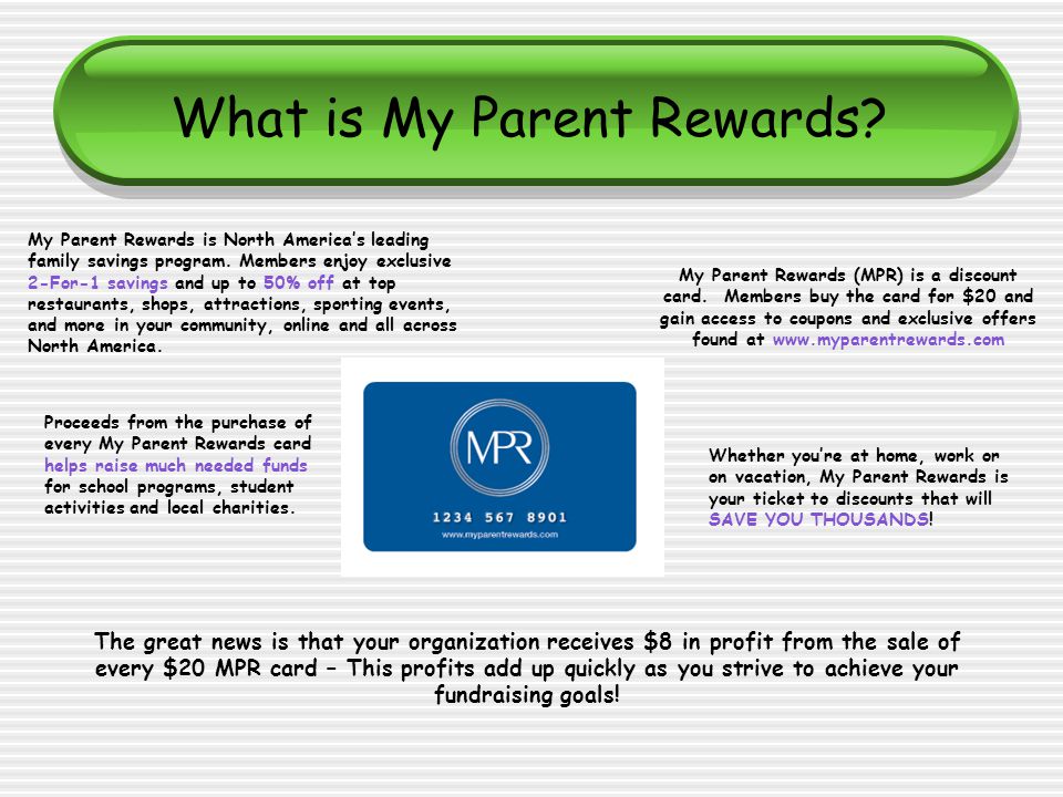 My Parent Rewards (MPR) is a discount card.