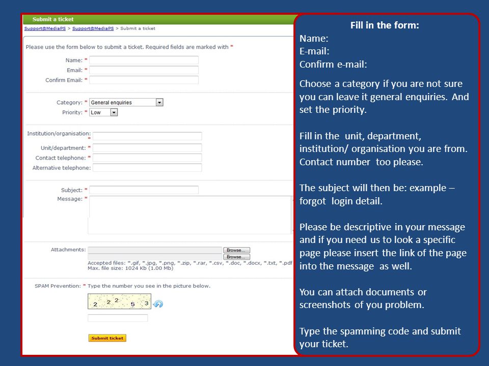 Fill in the form: Name:   Confirm   Choose a category if you are not sure you can leave it general enquiries.