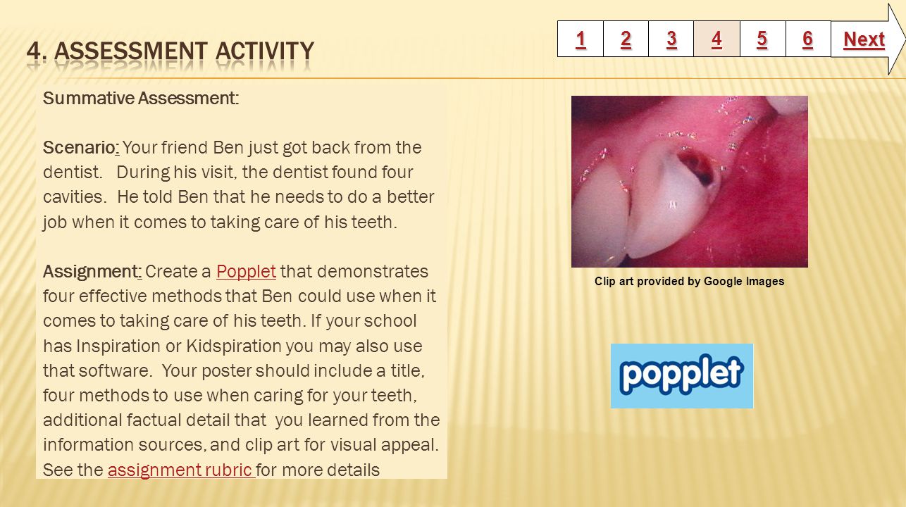 Summative Assessment: Scenario: Your friend Ben just got back from the dentist.