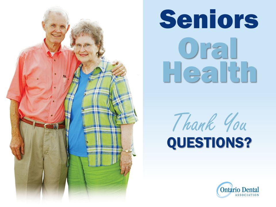 SeniorsOral Health QUESTIONS Thank You