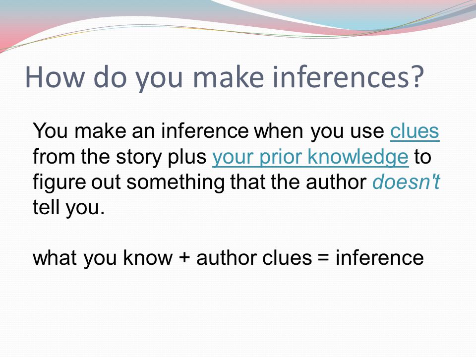How do you make inferences.