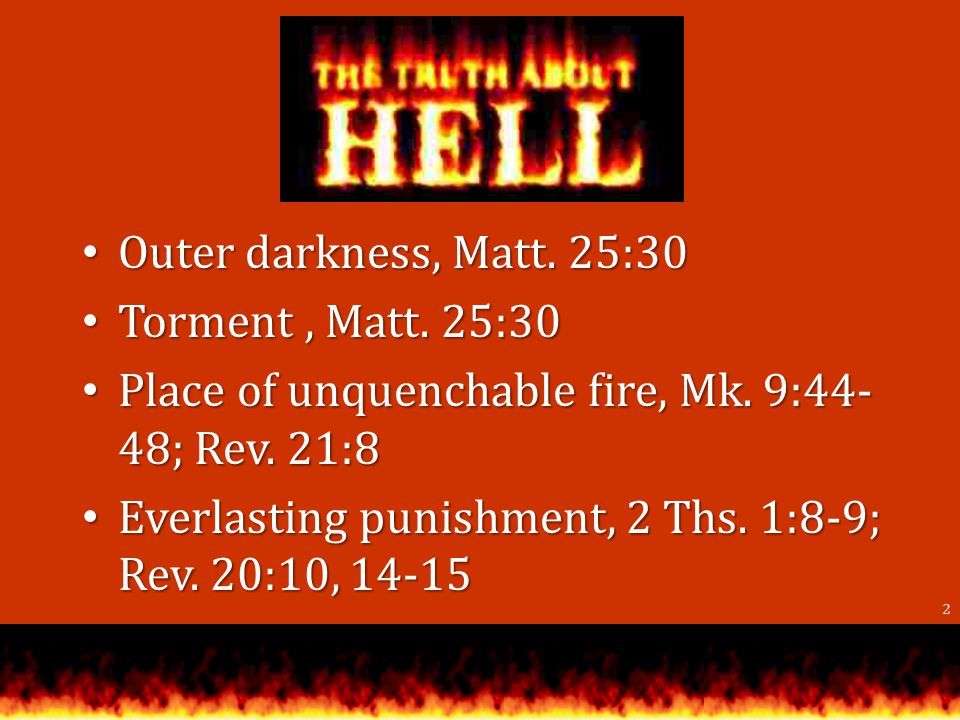 Outer darkness, Matt. 25:30 Outer darkness, Matt.