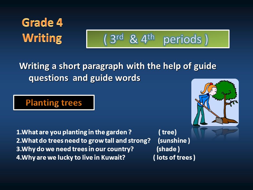 Writing a short paragraph with the help of guide questions and guide words 1.What are you planting in the garden .