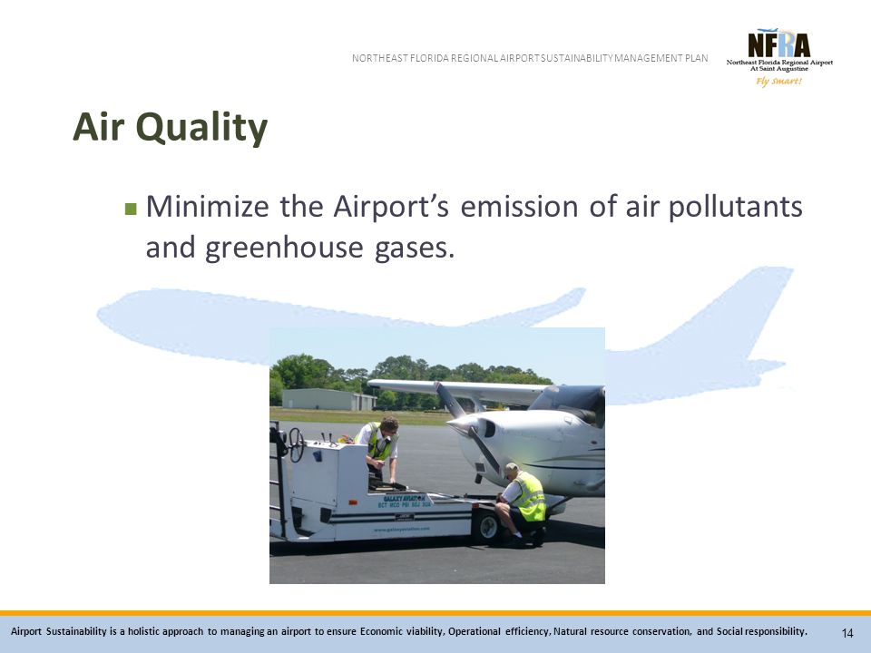 Airport Sustainability is a holistic approach to managing an airport to ensure Economic viability, Operational efficiency, Natural resource conservation, and Social responsibility.
