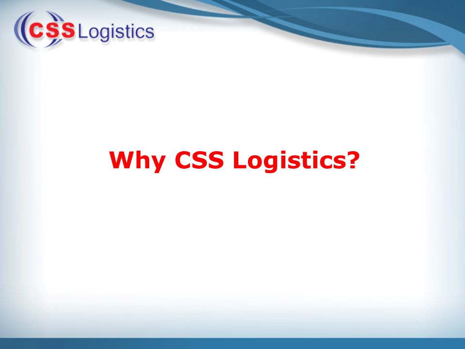 Why CSS Logistics