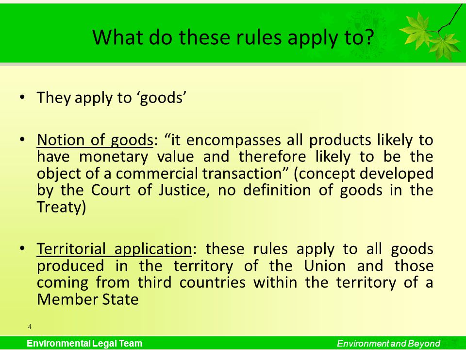 Environmental Legal TeamEnvironment and Beyond What do these rules apply to.