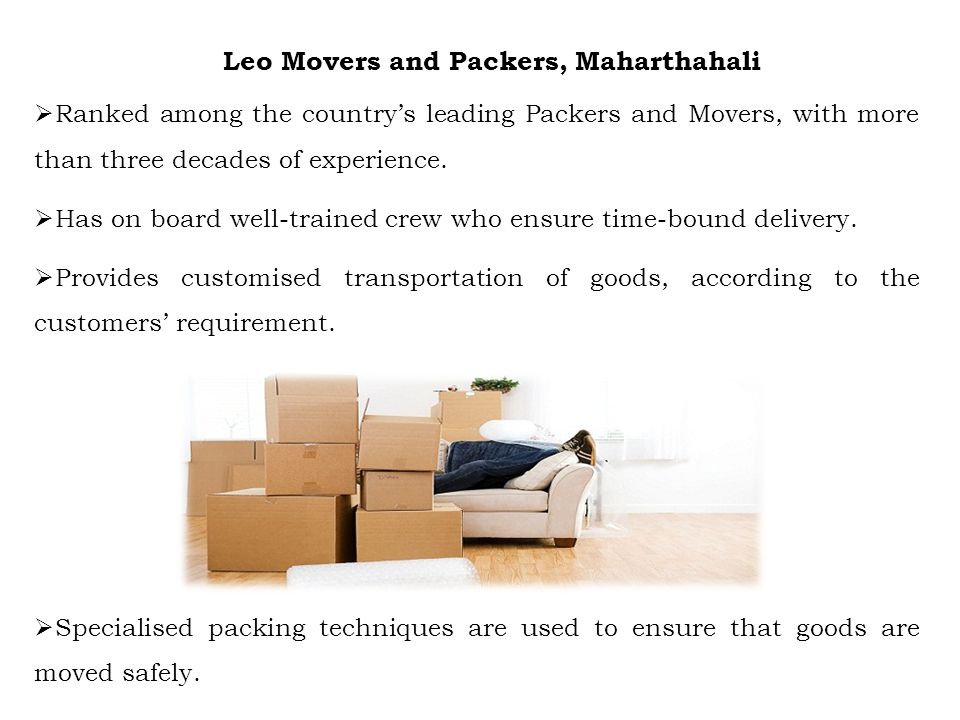 Leo Movers and Packers, Maharthahali Ranked among the countrys leading Packers and Movers, with more than three decades of experience.