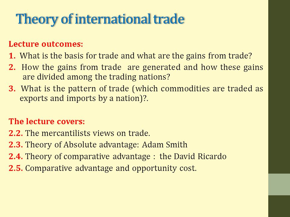 Theory of international trade Lecture outcomes: 1.
