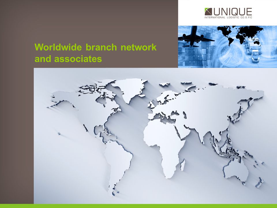 Worldwide branch network and associates
