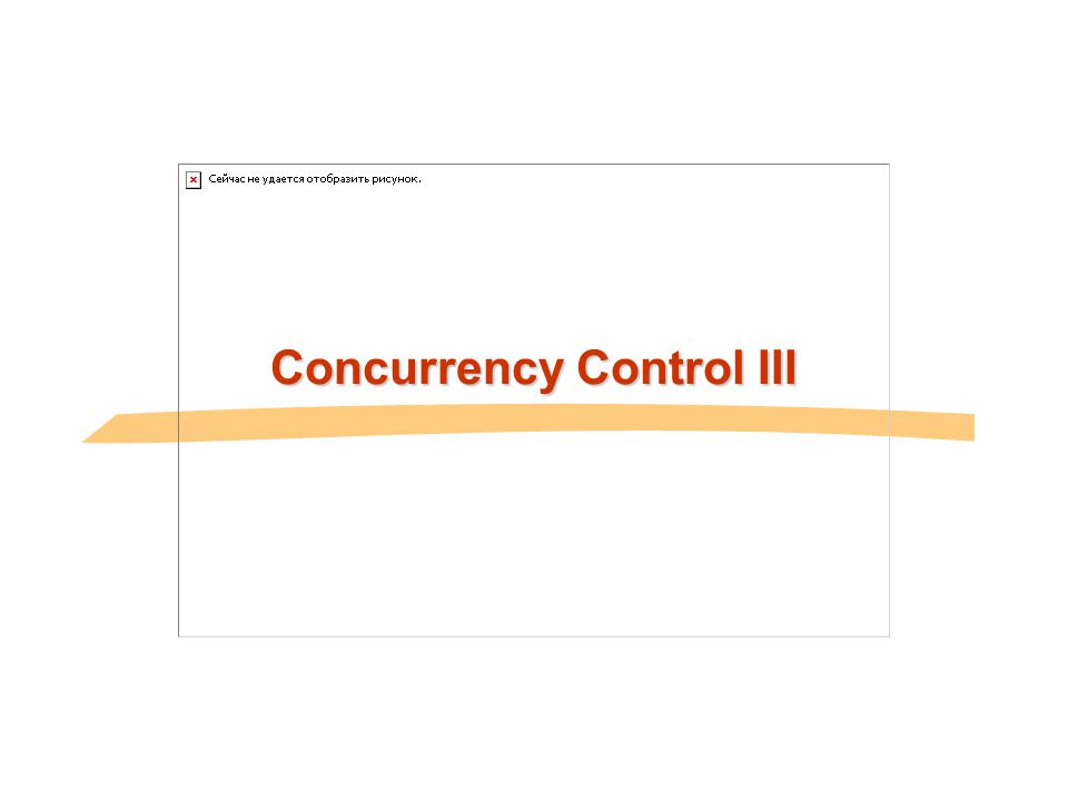 Concurrency Control III