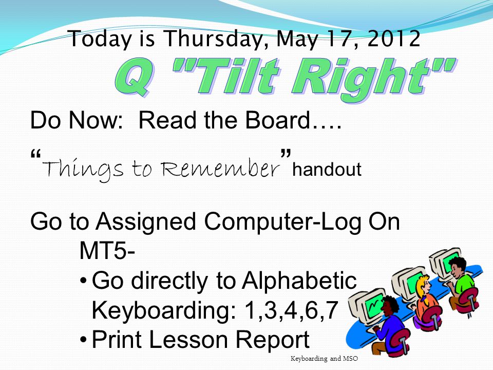 Today is Wednesday, May 16, 2012 Do Now: Read the Board….