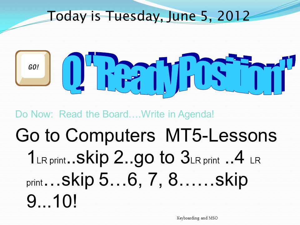 Today is Tuesday, May 22, 2012 Do Now: Read the Board….
