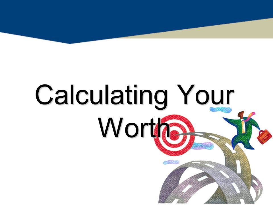 Calculating Your Worth