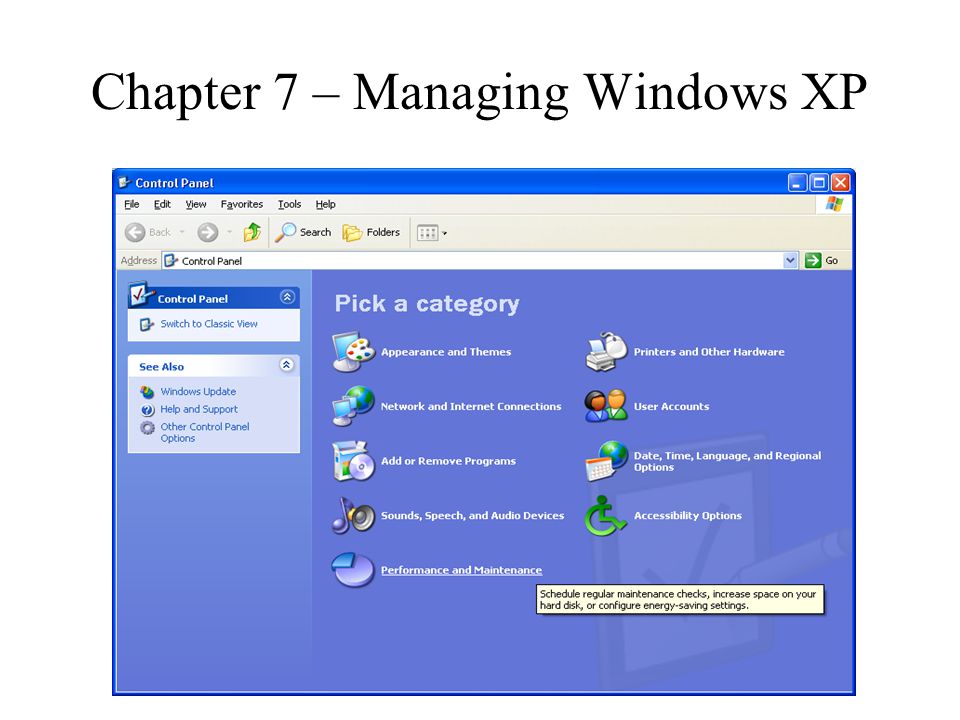 Chapter 7 – Managing Windows XP