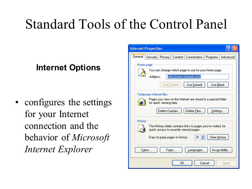 Standard Tools of the Control Panel configures the settings for your Internet connection and the behavior of Microsoft Internet Explorer Internet Options