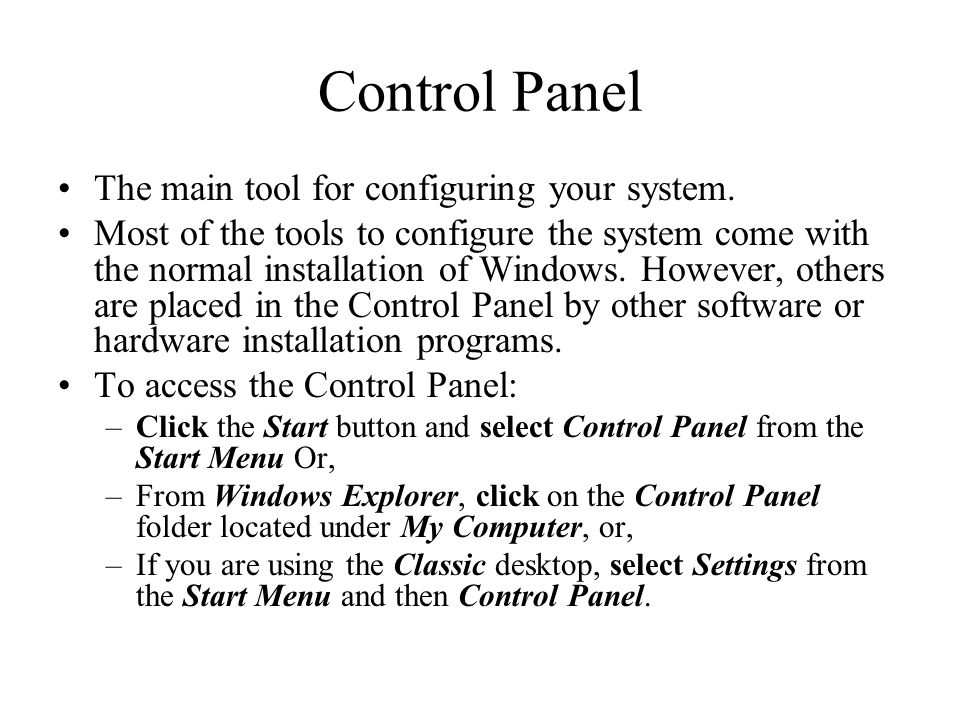 Control Panel The main tool for configuring your system.