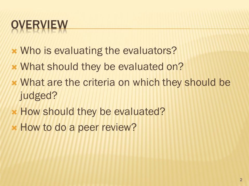 Who is evaluating the evaluators. What should they be evaluated on.