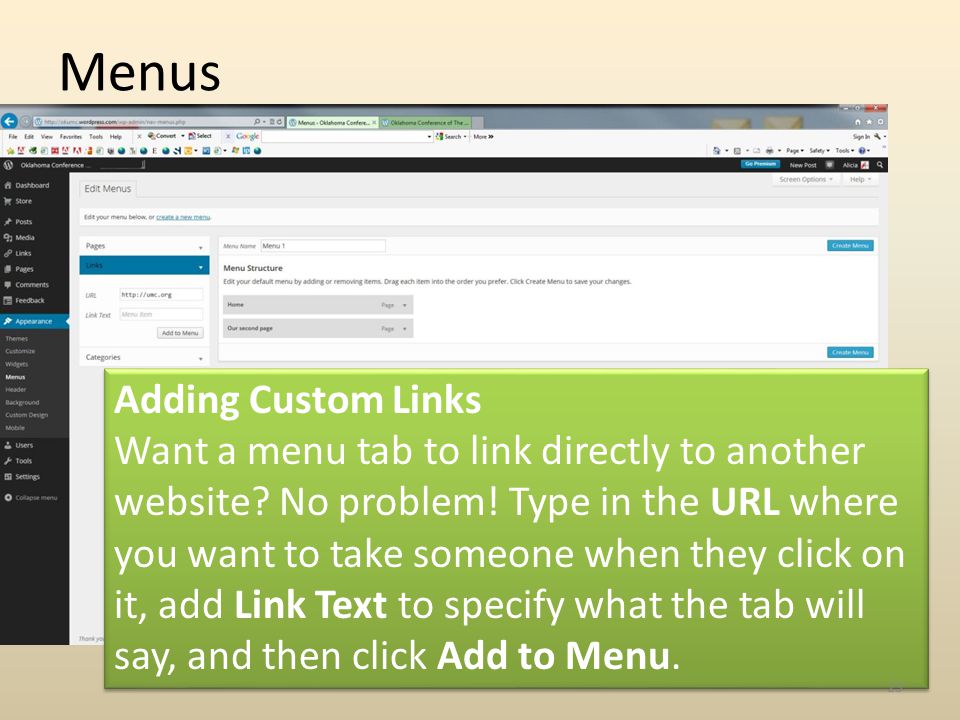 Menus Adding Custom Links Want a menu tab to link directly to another website.