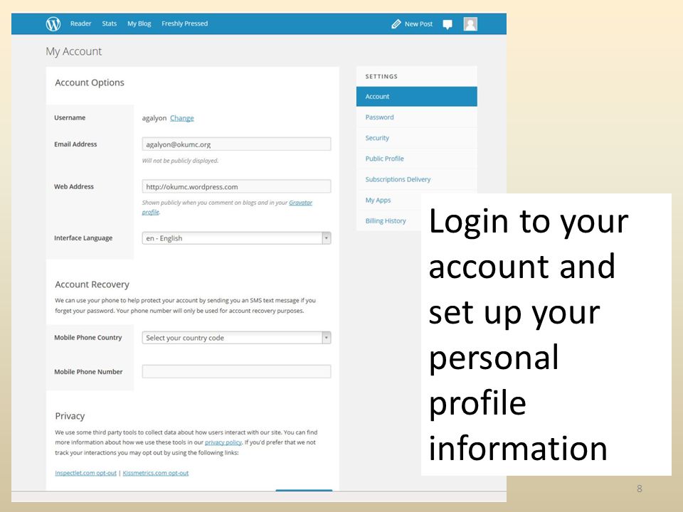 Login to your account and set up your personal profile information 8